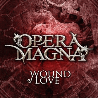 Opera Magna : Wound of Love
